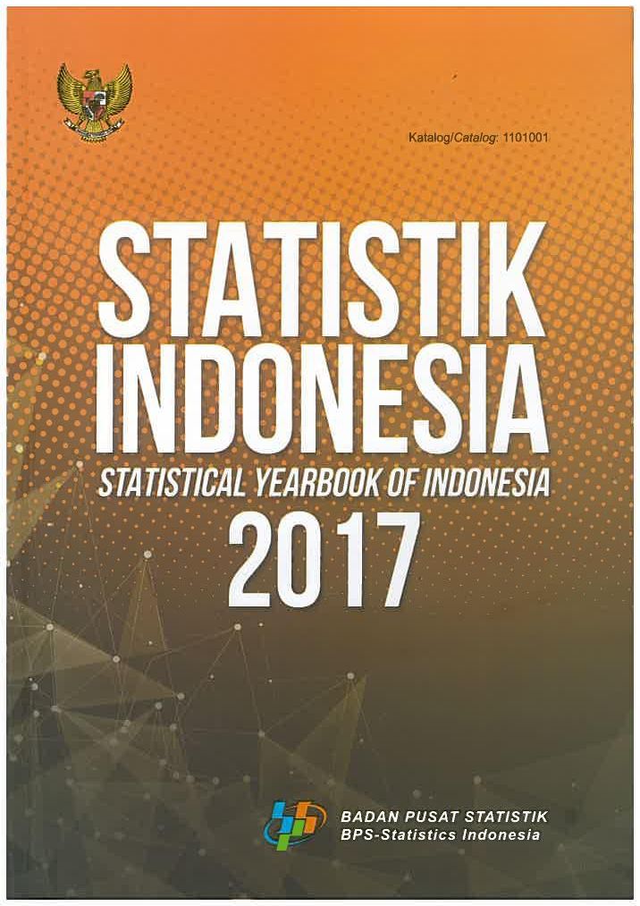 Statistik Indonesia :  Statistical Yearbook of Indoensia 2017