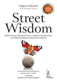 Street Wisdom :  Jelajah Prinsip "Moving Forward in Balance and Harmony"