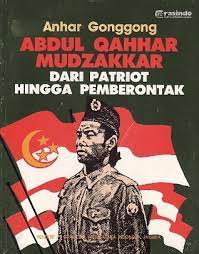 Abdul Qahhar Mudzakkar :  Dari Patriot Hingga Pemberontak