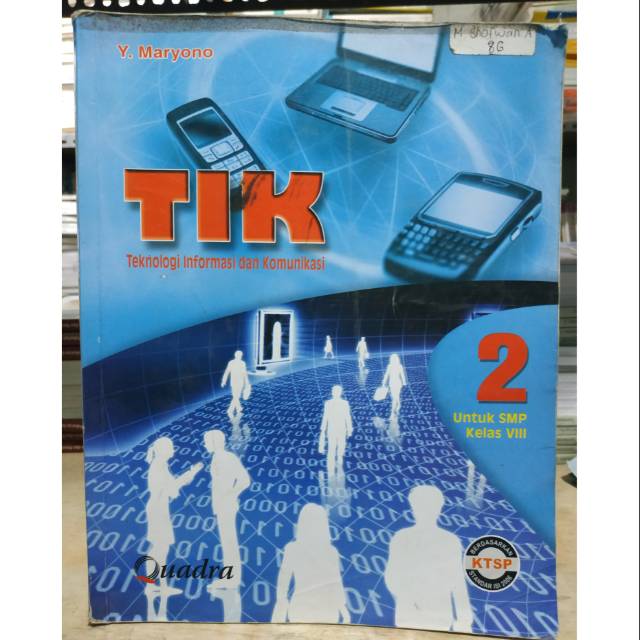 TIK 2 : teknologi informasi dan komunikasi untuk SMP kelas VIII