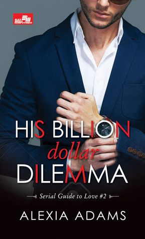 His Billion Dollar Dilemma : Dilema Sang Miliarder