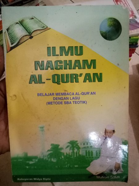 Ilmu Nagham Al-Qur'an :  Belajar Membaca Al-Qur'an dengan Lagu (Metode SBA Teotik)