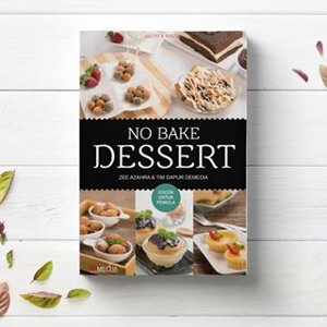 No Bake Dessert : Aneka Dessert Tanpa Oven