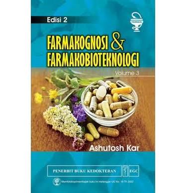 Farmakognosi & Farmakobioteknologi, Volume 3 :  Pharmacognosy and Pharmacobiotechnology