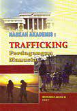Naskah Akademis: Trafficking : Perdagangan Manusia