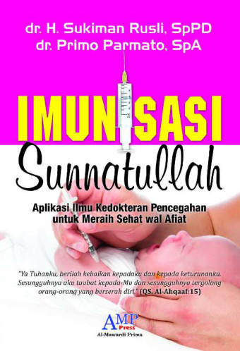 Imunisasi Sunnatullah :  Aplikasi Ilmu Kedokteran Pencegahan untuk Meraih Sehat Wal Afiat