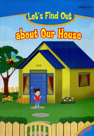 Let's Find Out :  About Our House