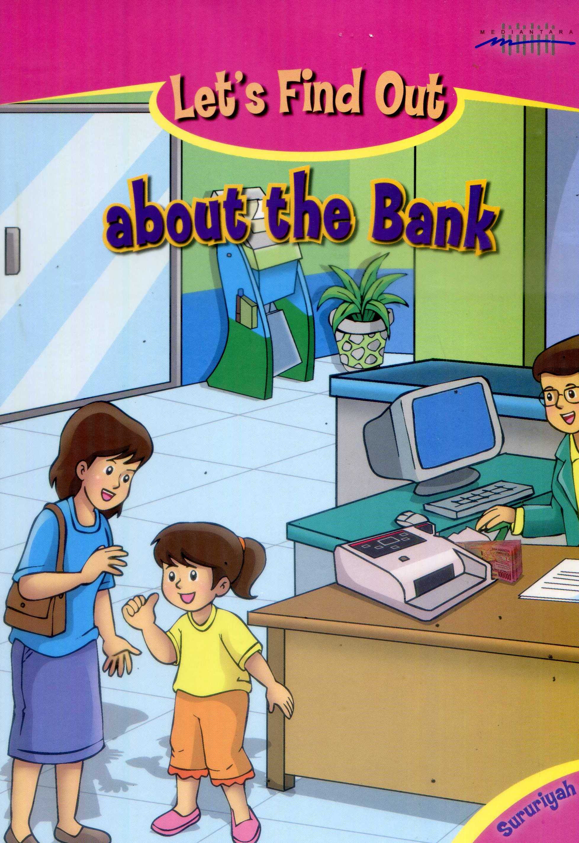 Let's Find Out : About the Bank