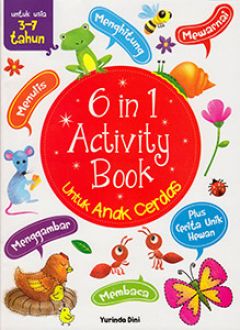 6 in 1 Activity Book :  Untuk Anak Cerdas