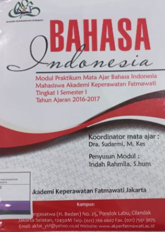 Modul Praktikum Mata Ajar Bahasa Indonesia :  Akademi Keperawatan Fatmawati Tingkat I Semester I Tahun Ajaran 2016-2017