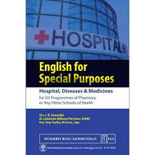 English for Special Purpose :  Hospital, Diseases & Medicines for D3 Programmes of Pharmacy or Any Other Schools of Health