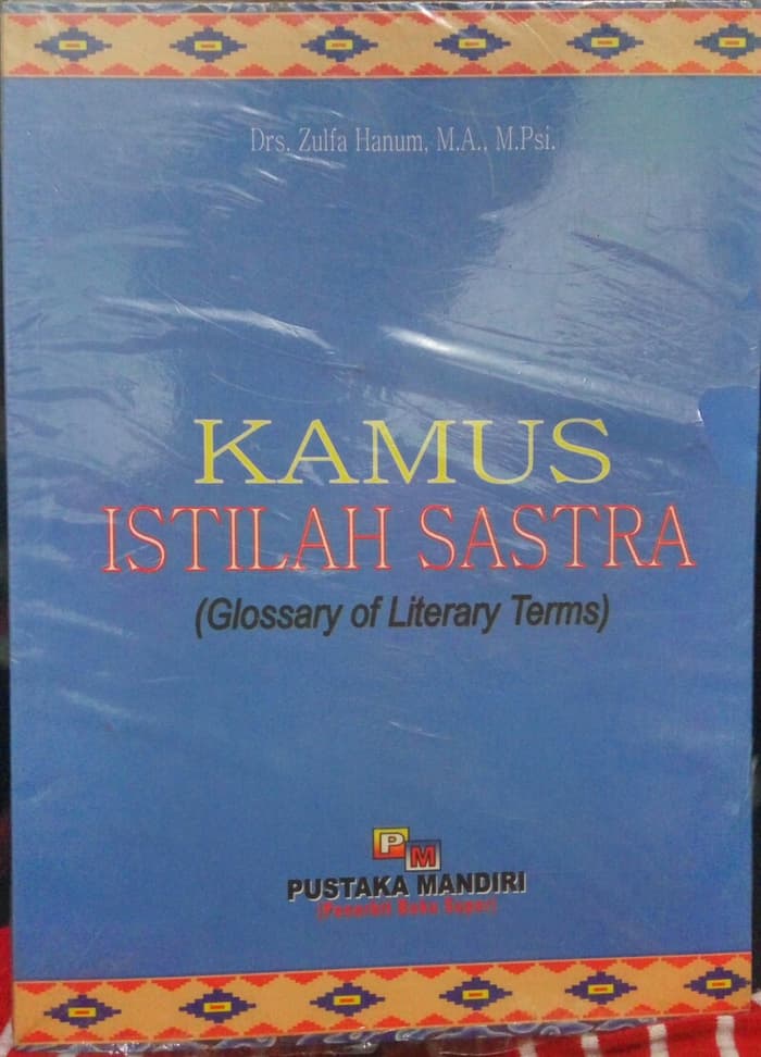 Kamus Istilah Sastra :  (Glossary of Literary Terms)