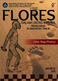 Flores Dalam Lintas Budaya Prasejarah di Indonesia Timur