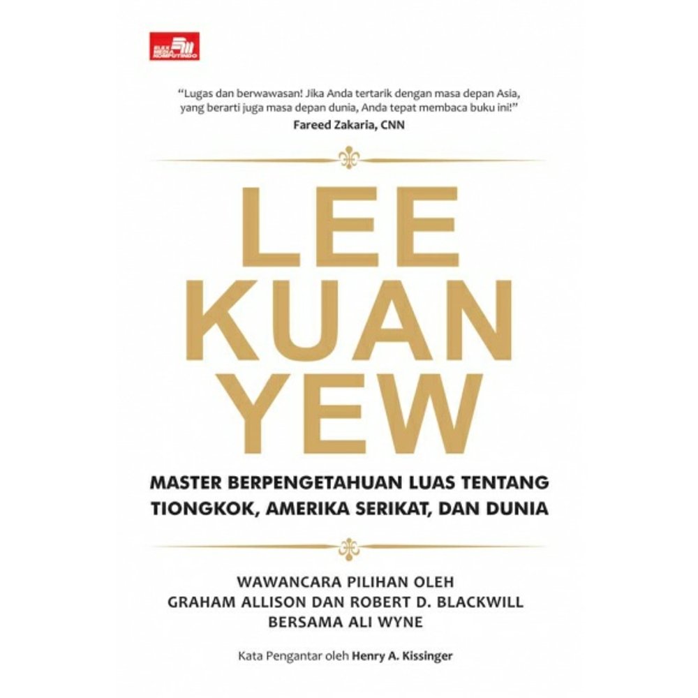 Lee Kuan Yew :  Master Berpengetahuan Luas tentang Tiongkok, Amerika Serikat, dan Dunia