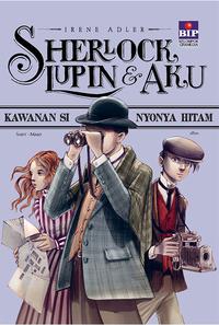 Sherlock, Lupin & Aku 1 :  Kawanan Si Nyonya Hitam