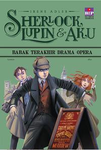Sherlock, Lupin & Aku 2 :  Babak Terakhir Drama Opera