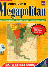 2009-2010 Megapolitan :  Map & Street Guide = Lebih Luas, Lengkap & Akurat