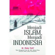 Menjadi Islam, Menjadi Indoensia