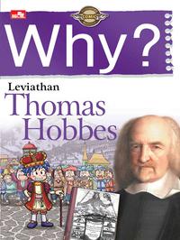 Why? Leviathan (Thomas Hobbes)