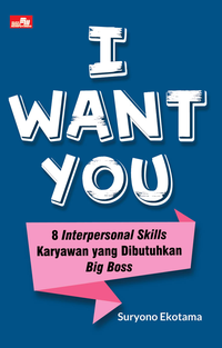 I want you :  8 interpersonal skills karyawan yang dibutuhkan big boss
