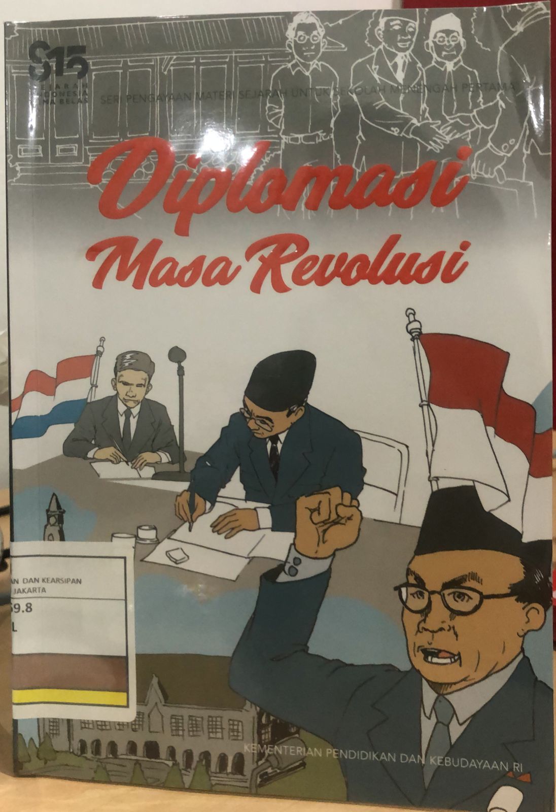 Diplomasi Masa Revolusi :  Seri Pengayaan Materi Sejarah untuk Sekolah Menengah Pertama