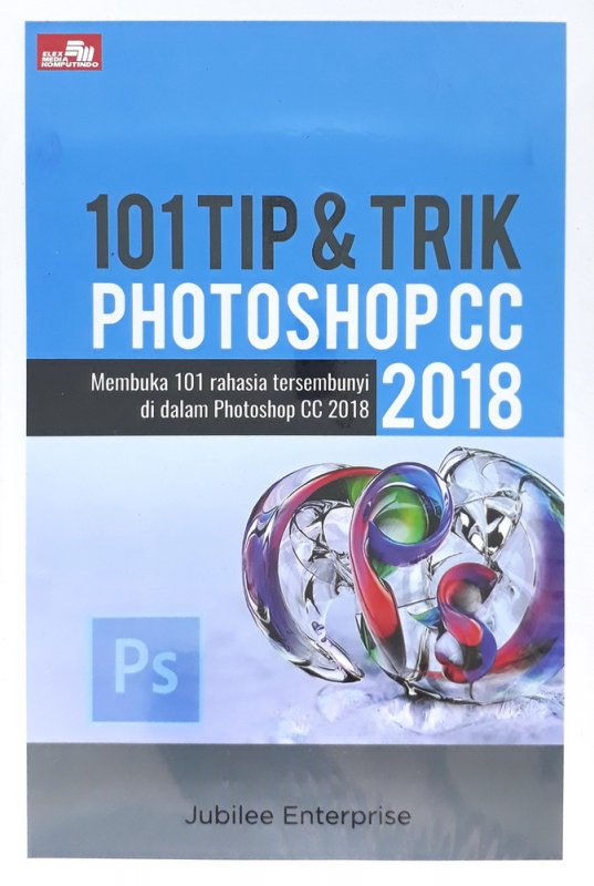 101 Tip dan Trik Photoshop CC 2018