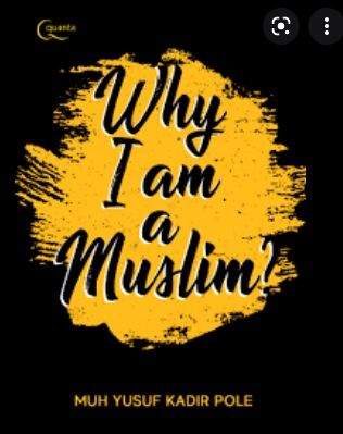 Why I am a Muslim?
