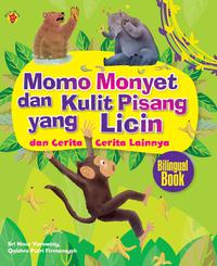 Momo Monyet dan Kulit Pisang yang Licin dan Cerita Cerita Lainnya
