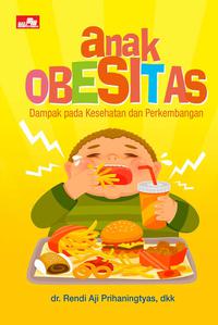 Anak Obesitas :  Dampak pada kesehatan dan perkembangan