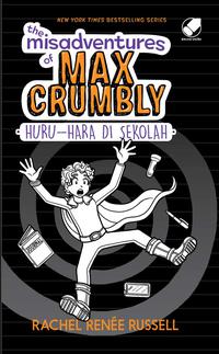 The Misadventure of Max Crumbly 2 : Huru-Hara di Sekolah