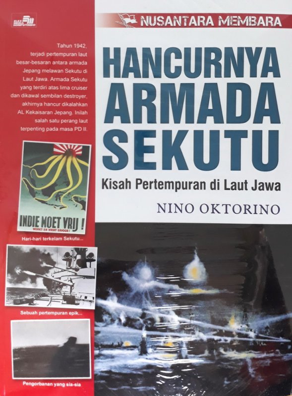 Nusantara Membara-Hancurnya Armada Sekutu :  Kisah pertempuran di Laut Jawa
