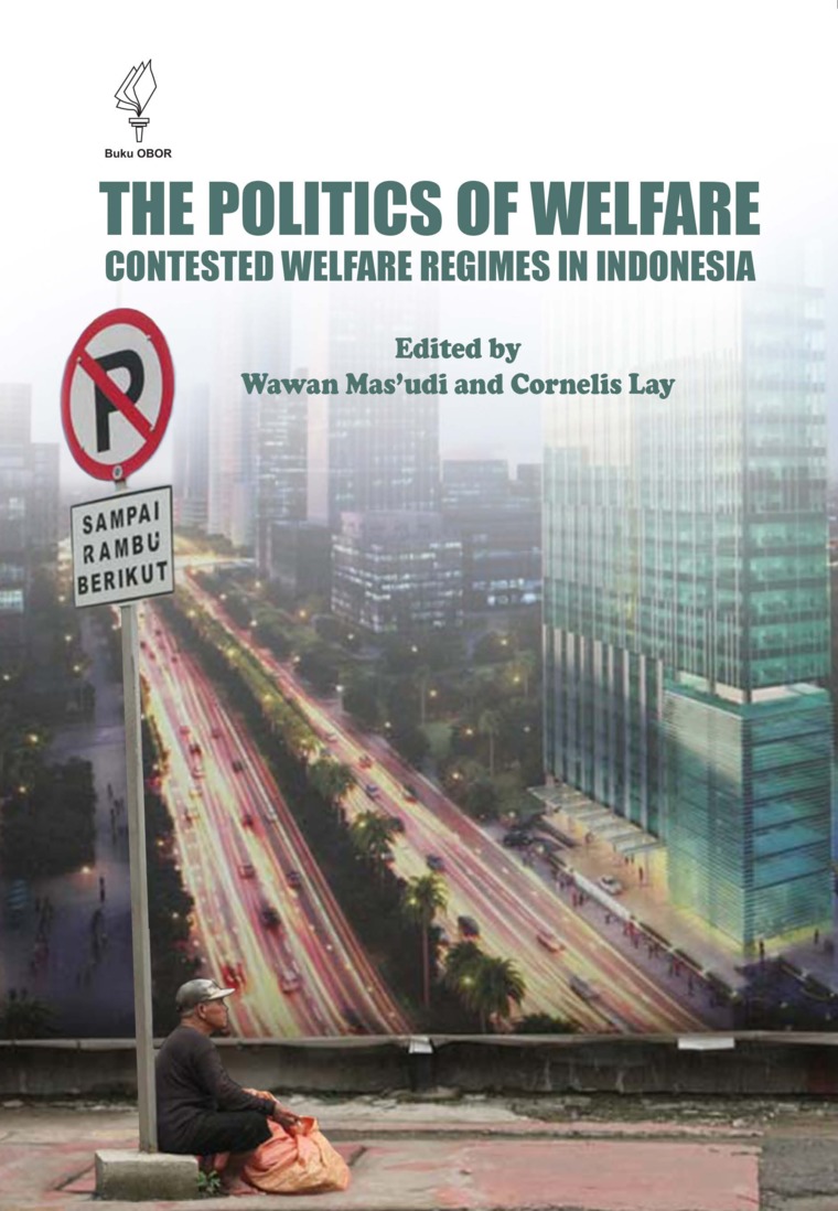 The Politics of Welfare :  Contested Welfare Regimes in Indonesia