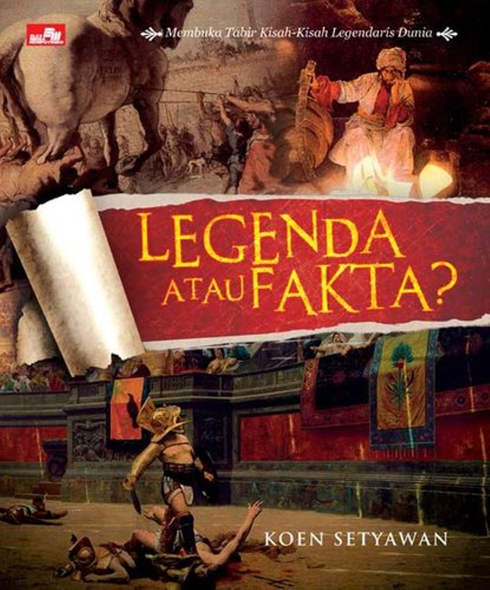 Legenda Atau Fakta? :  Membuka Tabir Kisah-Kisah  Legendaris Dunia