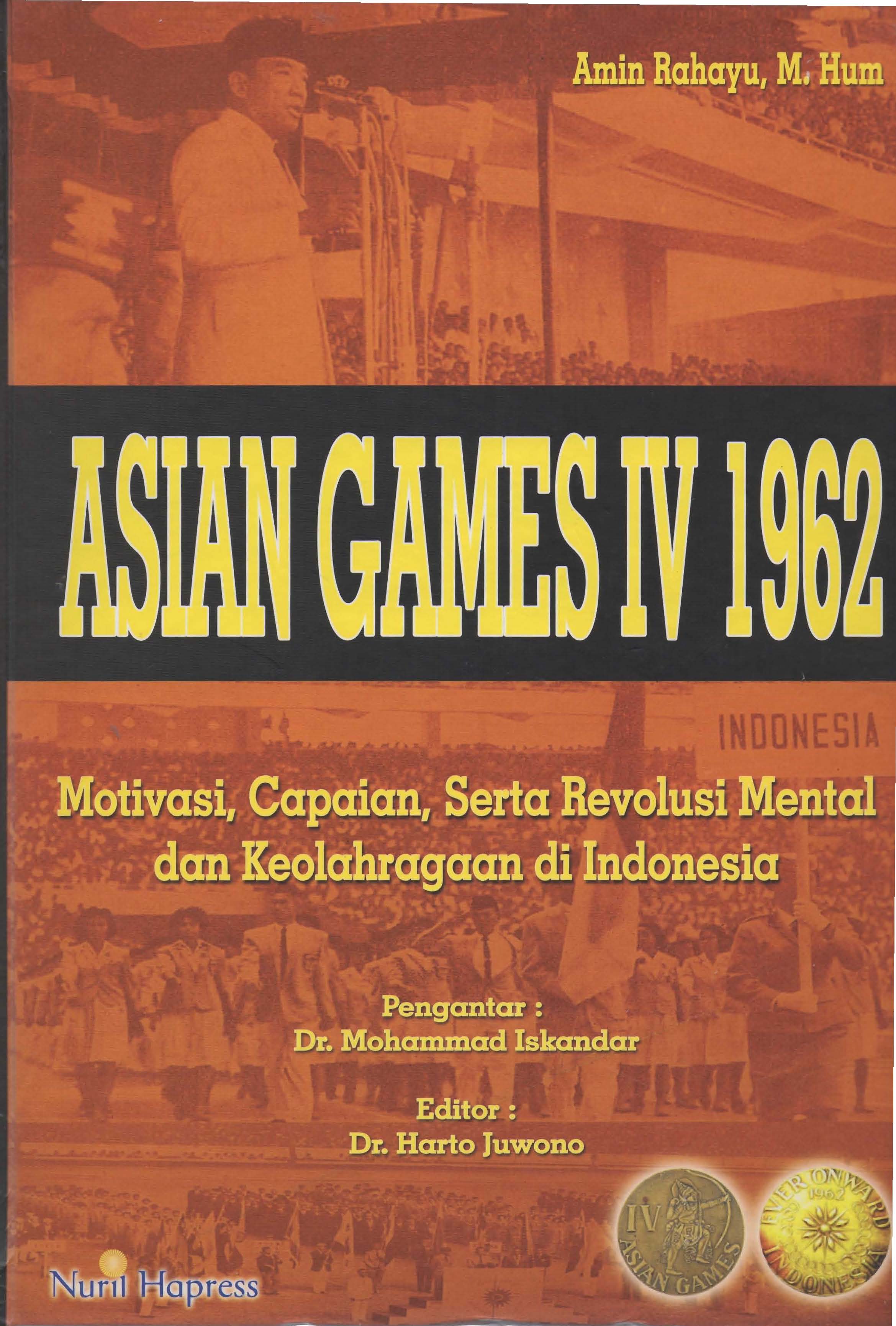 Asian Games IV 1962 : Motivasi, Capaian Serta Revolusi Mental dan Keolahragaan di Indonesia