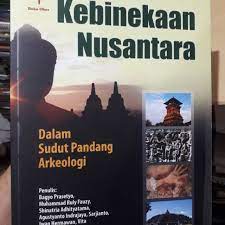 Kebinekaan Nusantara :  Dalam Sudut Pandang Arkeologi