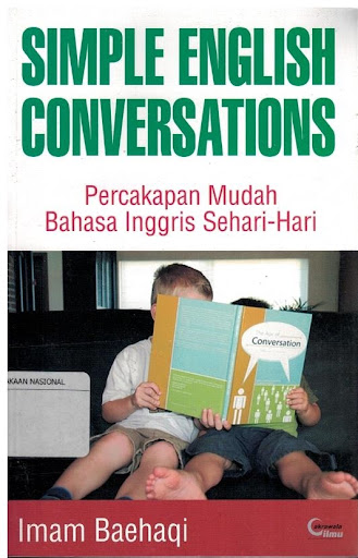 Simple English Conversations :  Percakapan Mudah Bahasa inggris Sehari-hari