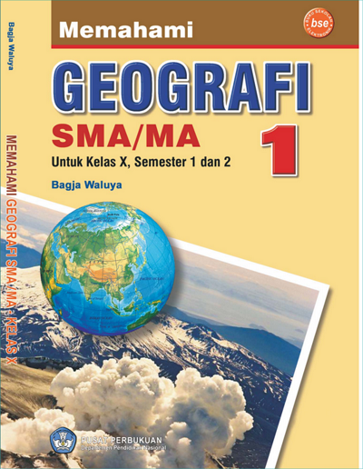 Memahami Geografi 1 SMA/MA : untuk kelas X, Semester 1 dan 2