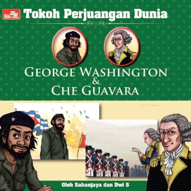 Tokoh Perjuangan Dunia : George Washington & Che Guavara