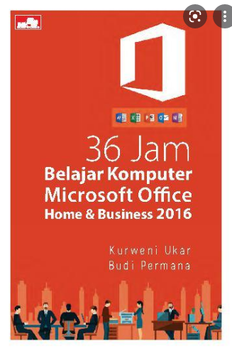 36 Jam Belajar Komputer :  Microsoft Office Home & Business 2016