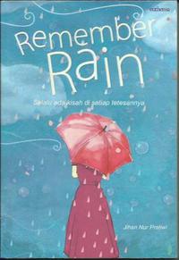 Remember Rain :  selalu ada kisah disetiap tetesannya