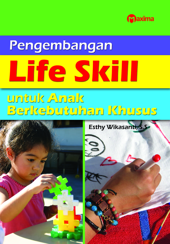 Pengembangan life skills untuk anak berkebutuhan khusus