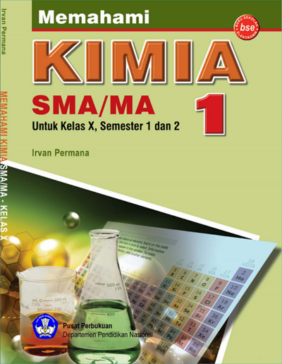 Kimia 1 : Untuk SMA/MA Kelas X Semester 1 dan 2