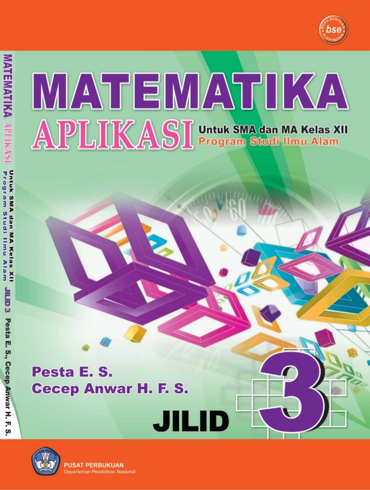 Matematika Aplikasi Jilid 3 :  Untuk SMA dan MA Kelas XII Program Studi Ilmu Alam