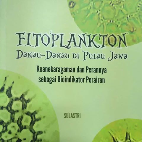 Fitoplankton Danau-Danau di Pulau Jawa :  Keanekaragaman dan Perannya sebagai Bioindikator Perairan