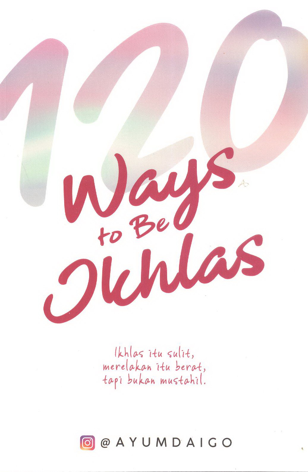 120 Ways to be Ikhlas