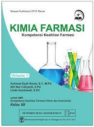 Kimia Farmasi Kompetensi Keahlian Farmasi klinis dan komunitas Kelas XII :  Volume 1
