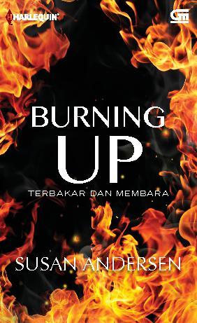Burning Up = Terbakar dan Membara
