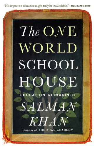 The One World School House : Education Reimagined