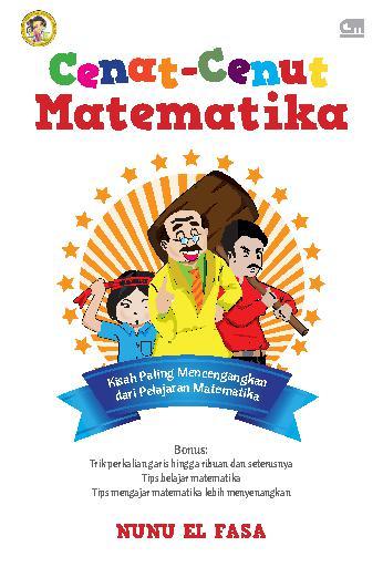 Cenat-Cenut Matematika :  Kisah Paling Mencengangkan dari Pelajaran Matematika