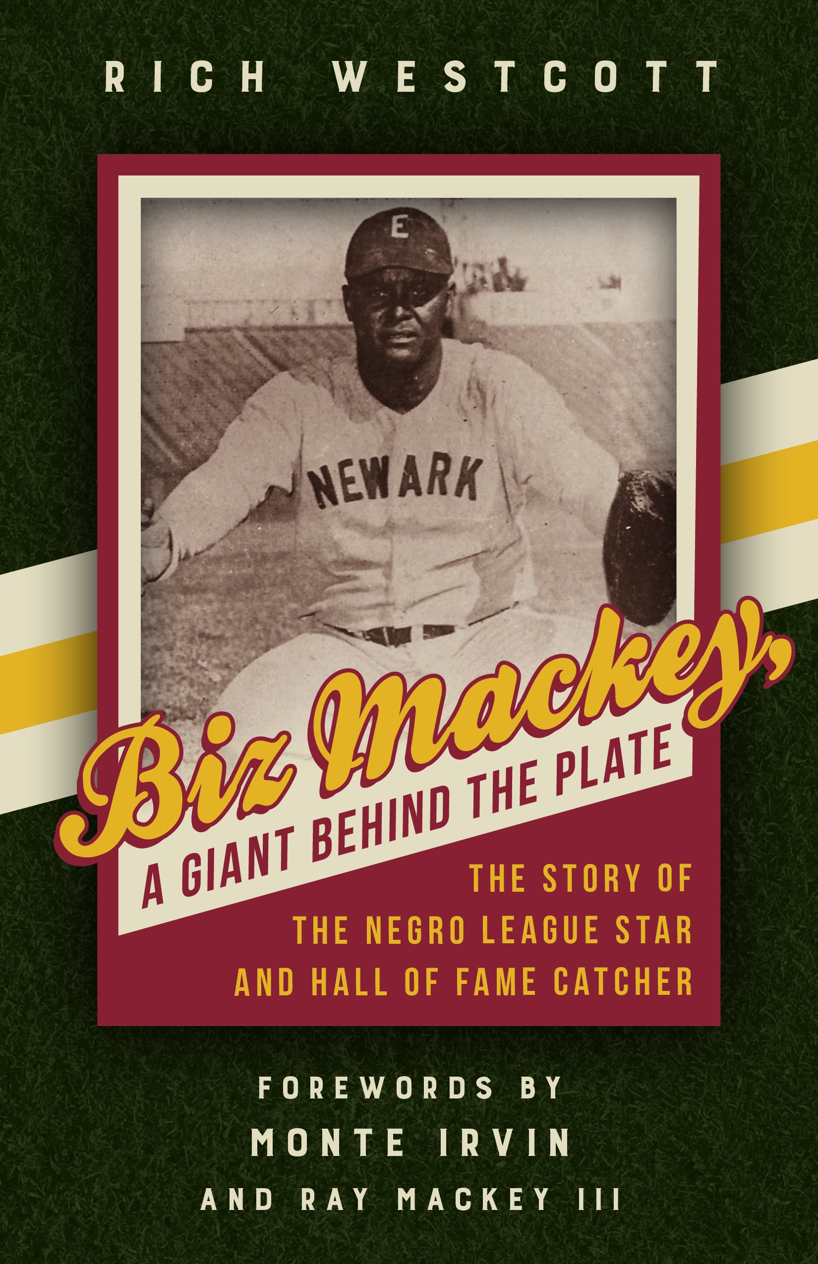 Biz Mackey, a giant behind the plate :  The Story of the Negro League Star And Hall of Fame Catcher